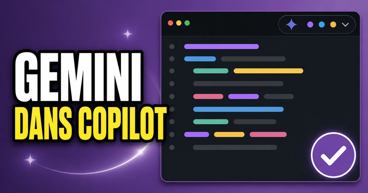 Miniature illustrant un éditeur de code générique avec sélecteur de modèle IA et étape de vérification, accompagnée du texte « Gemini dans Copilot ».