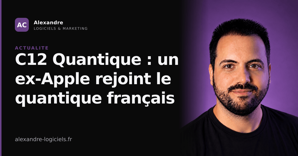 C12 Quantique : un ex-Apple quitte la Silicon Valley pour industrialiser le quantique français