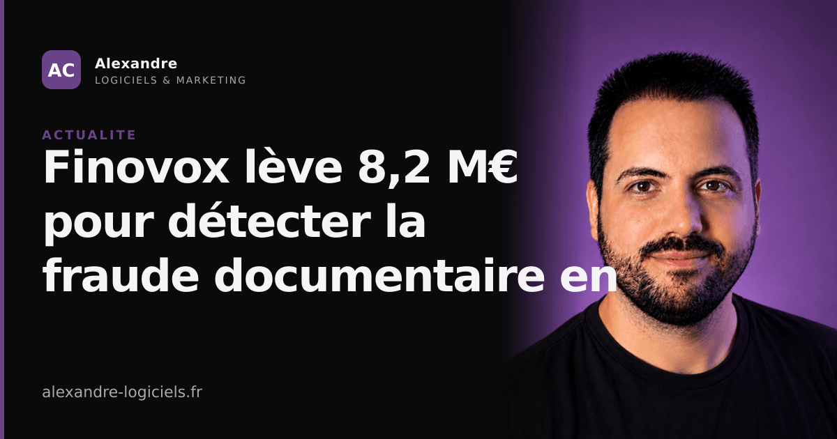 Finovox lève 8,2 M€ pour détecter la fraude documentaire en Europe