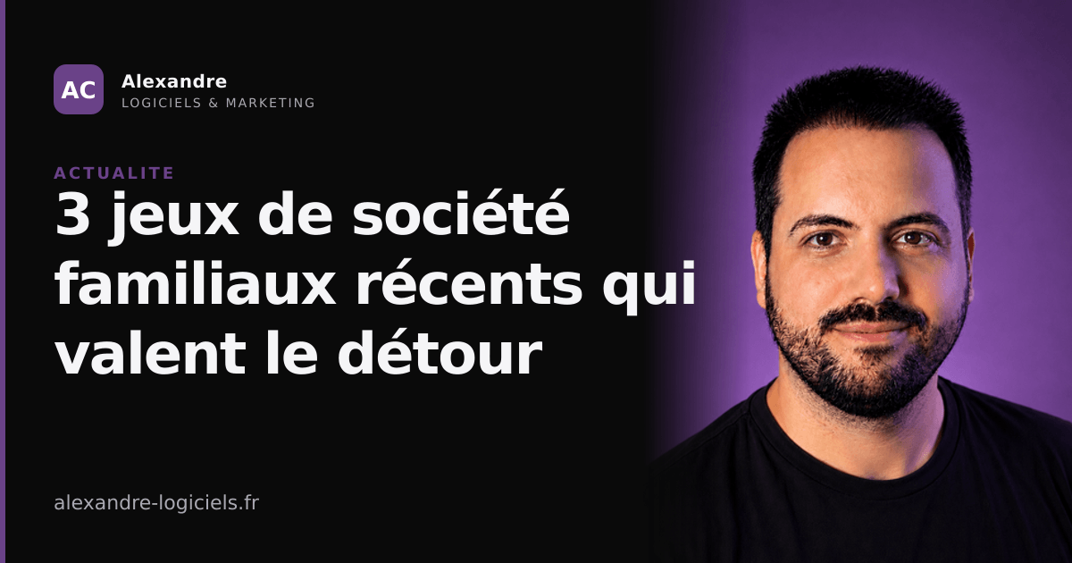 3 jeux de société familiaux récents qui valent le détour